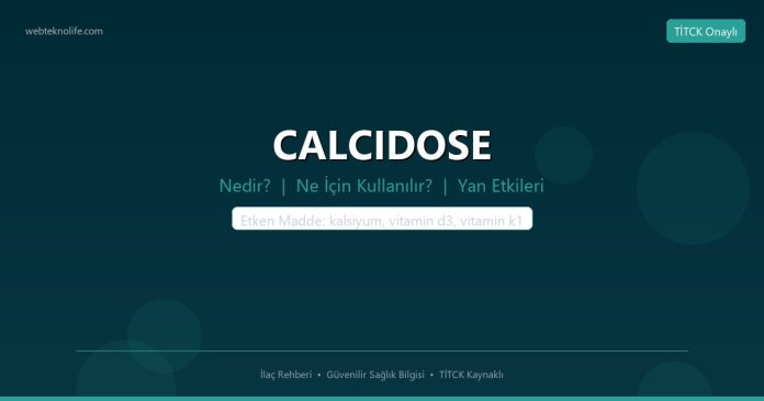 CALCIDOSE nedir ne işe yarar - ilaç bilgisi
