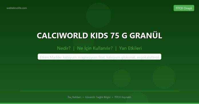 CALCIWORLD KIDS 75 G GRANÜL nedir ne işe yarar - ilaç bilgisi