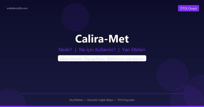Calira-Met nedir ne işe yarar - ilaç bilgisi