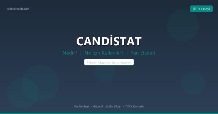 CANDİSTAT nedir ne işe yarar - ilaç bilgisi