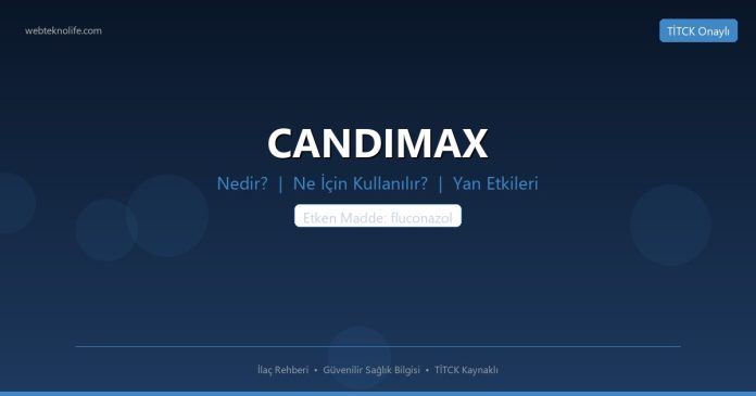 CANDIMAX nedir ne işe yarar - ilaç bilgisi