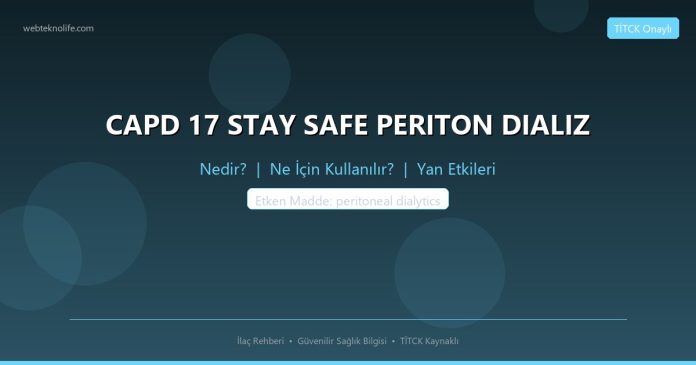 CAPD 17 STAY SAFE PERITON DIALIZ nedir ne işe yarar - ilaç bilgisi
