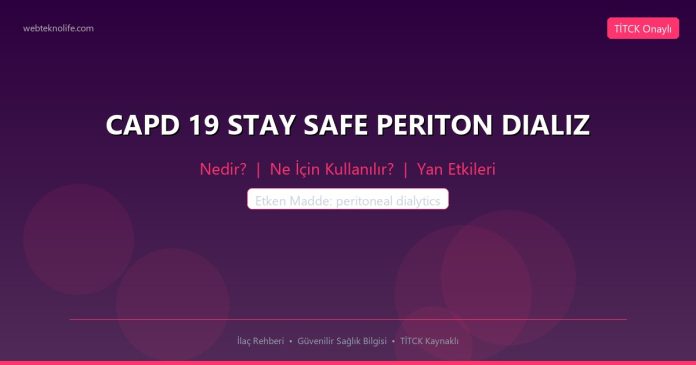 CAPD 19 STAY SAFE PERITON DIALIZ nedir ne işe yarar - ilaç bilgisi
