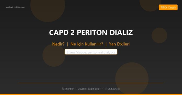 CAPD 2 PERITON DIALIZ nedir ne işe yarar - ilaç bilgisi