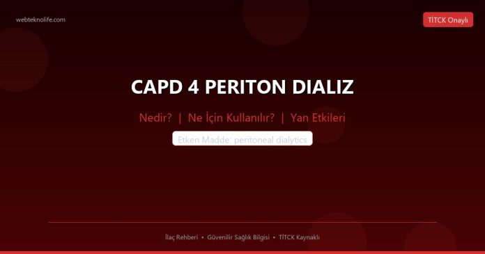 CAPD 4 PERITON DIALIZ nedir ne işe yarar - ilaç bilgisi