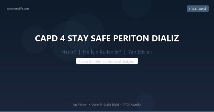 CAPD 4 STAY SAFE PERITON DIALIZ nedir ne işe yarar - ilaç bilgisi