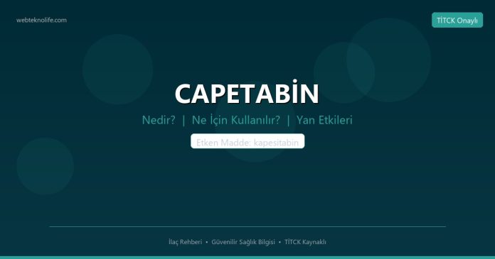 CAPETABİN nedir ne işe yarar - ilaç bilgisi
