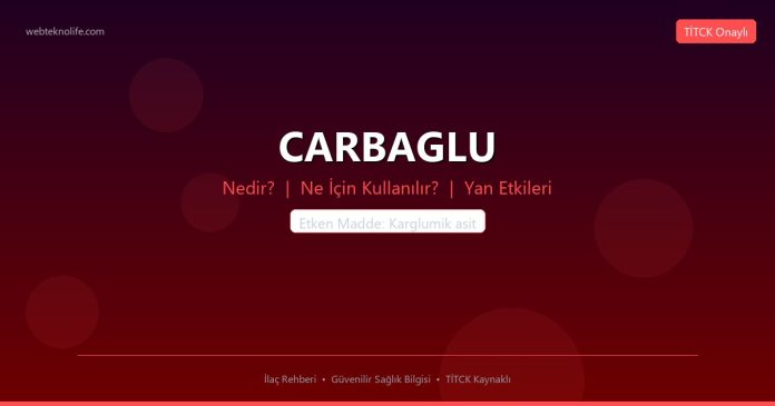 CARBAGLU nedir ne işe yarar - ilaç bilgisi