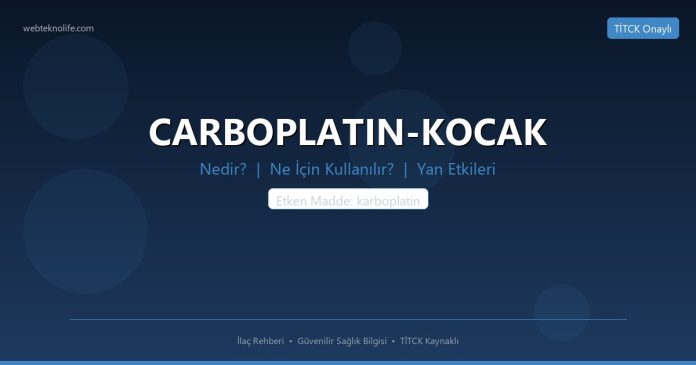 CARBOPLATIN-KOCAK nedir ne işe yarar - ilaç bilgisi