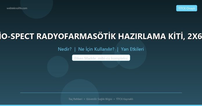 CARDİO-SPECT RADYOFARMASÖTİK HAZIRLAMA KİTİ, 2X6 ADET nedir ne işe yarar - ilaç bilgisi