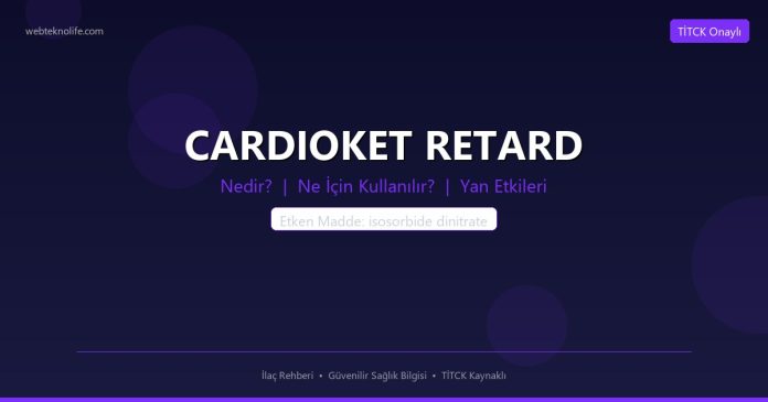 CARDIOKET RETARD nedir ne işe yarar - ilaç bilgisi