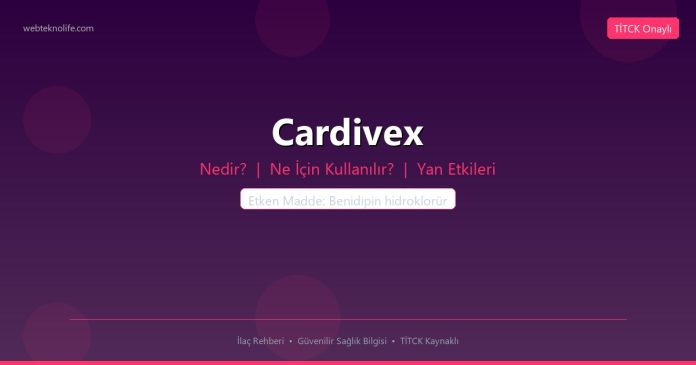 Cardivex nedir ne işe yarar - ilaç bilgisi