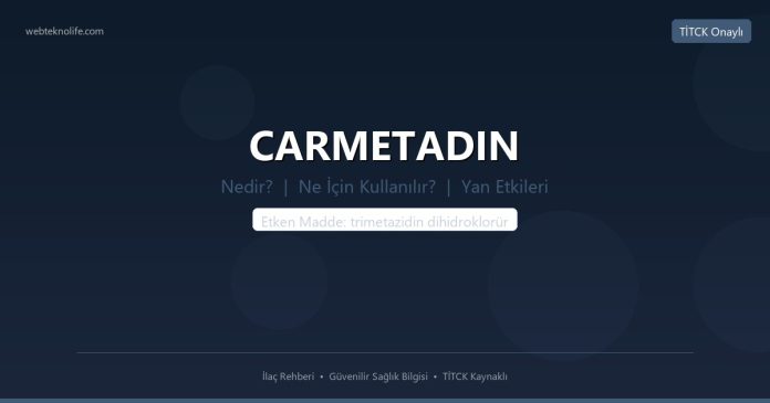 CARMETADIN nedir ne işe yarar - ilaç bilgisi