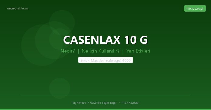 CASENLAX 10 G nedir ne işe yarar - ilaç bilgisi