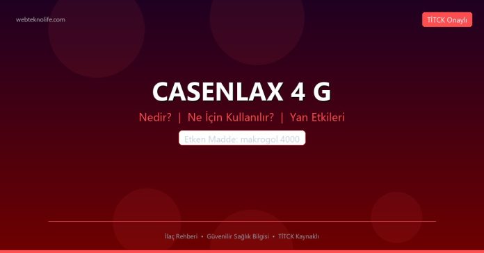 CASENLAX 4 G nedir ne işe yarar - ilaç bilgisi