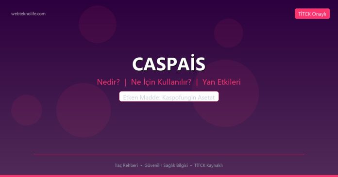 CASPAİS nedir ne işe yarar - ilaç bilgisi