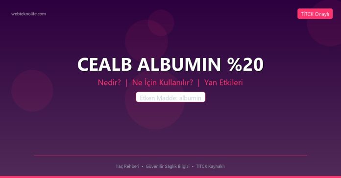 CEALB ALBUMIN nedir ne işe yarar - ilaç bilgisi