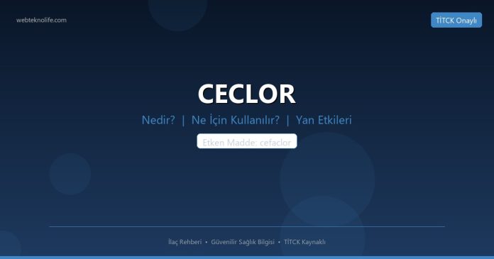 CECLOR nedir ne işe yarar - ilaç bilgisi