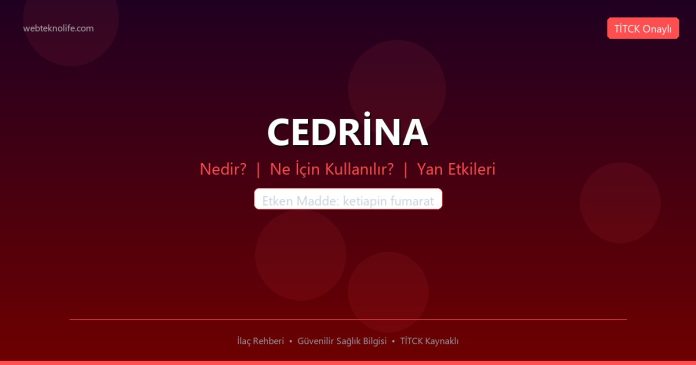 CEDRİNA nedir ne işe yarar - ilaç bilgisi