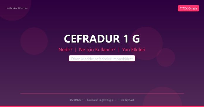 CEFRADUR 1 G nedir ne işe yarar - ilaç bilgisi