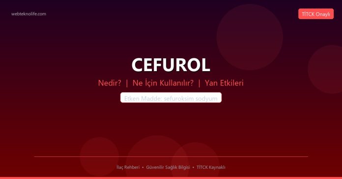 CEFUROL nedir ne işe yarar - ilaç bilgisi