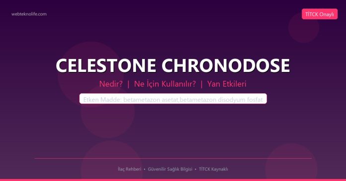CELESTONE CHRONODOSE nedir ne işe yarar - ilaç bilgisi