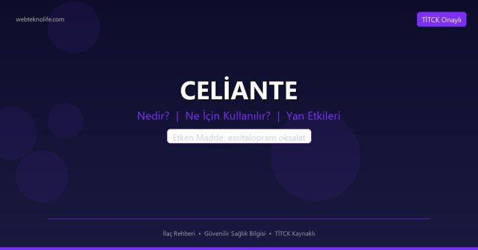 CELİANTE nedir ne işe yarar - ilaç bilgisi