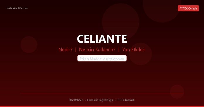 CELIANTE nedir ne işe yarar - ilaç bilgisi