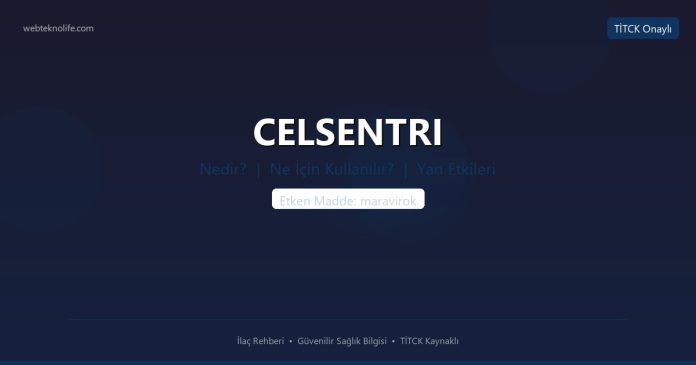 CELSENTRI nedir ne işe yarar - ilaç bilgisi