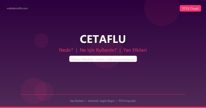 CETAFLU nedir ne işe yarar - ilaç bilgisi