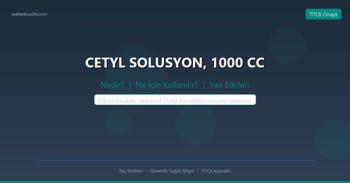 CETYL SOLUSYON, 1000 CC nedir ne işe yarar - ilaç bilgisi