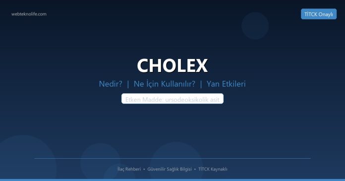CHOLEX nedir ne işe yarar - ilaç bilgisi