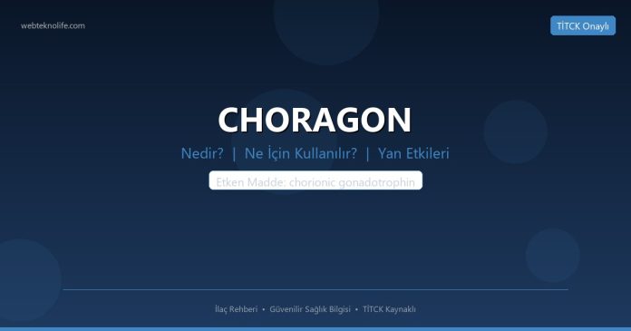 CHORAGON nedir ne işe yarar - ilaç bilgisi