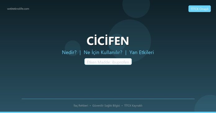 CİCİFEN nedir ne işe yarar - ilaç bilgisi