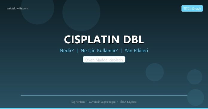 CISPLATIN DBL nedir ne işe yarar - ilaç bilgisi