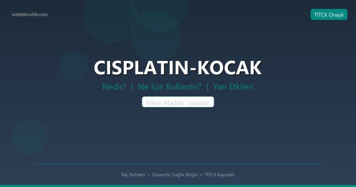 CISPLATIN-KOCAK nedir ne işe yarar - ilaç bilgisi