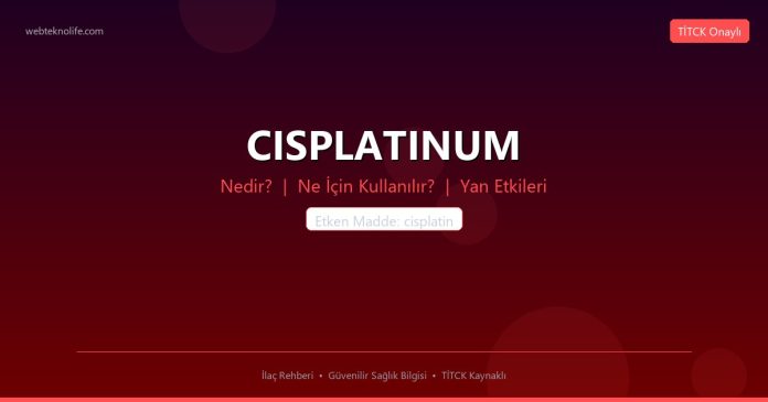 CISPLATINUM nedir ne işe yarar - ilaç bilgisi
