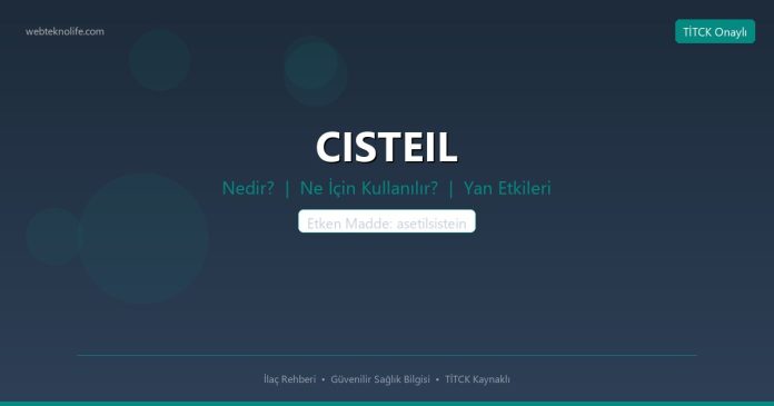 CISTEIL nedir ne işe yarar - ilaç bilgisi