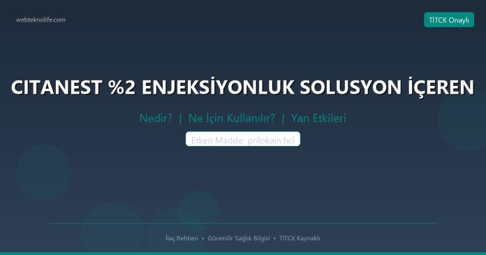 CITANEST %2 ENJEKSİYONLUK SOLUSYON İÇEREN nedir ne işe yarar - ilaç bilgisi