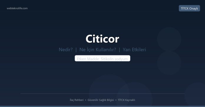 Citicor nedir ne işe yarar - ilaç bilgisi