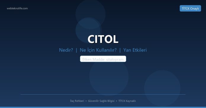 CITOL nedir ne işe yarar - ilaç bilgisi