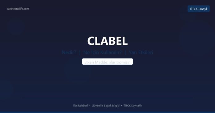 CLABEL nedir ne işe yarar - ilaç bilgisi