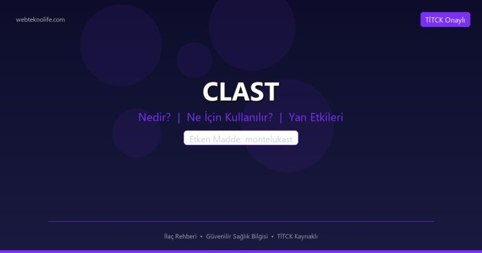 CLAST nedir ne işe yarar - ilaç bilgisi