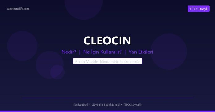 CLEOCIN nedir ne işe yarar - ilaç bilgisi
