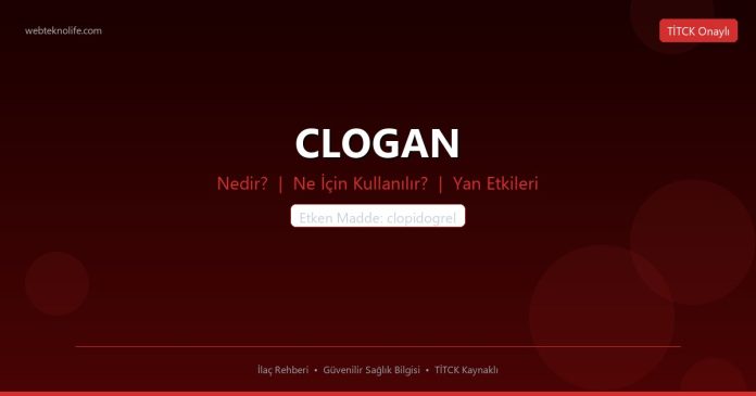 CLOGAN nedir ne işe yarar - ilaç bilgisi