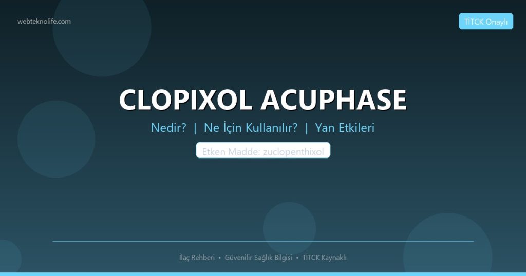 Acuphase CLOPIXOL ACUPHASE Nedir? Ne İçin Kullanılır? Yan Etkileri Nelerdir ...