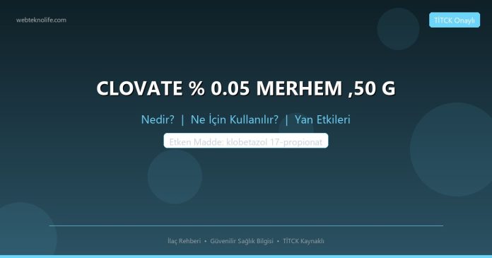 CLOVATE % 0.05 MERHEM ,50 G nedir ne işe yarar - ilaç bilgisi