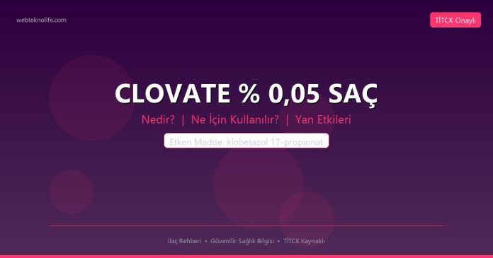 CLOVATE % 0,05 SAÇ nedir ne işe yarar - ilaç bilgisi