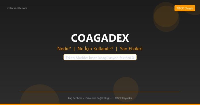 COAGADEX nedir ne işe yarar - ilaç bilgisi