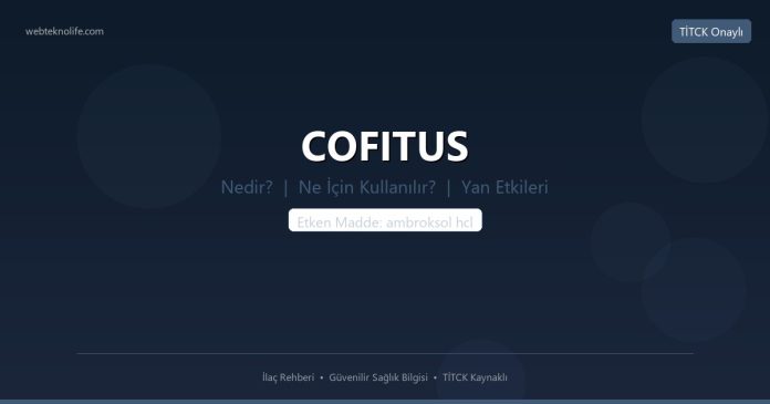 COFITUS nedir ne işe yarar - ilaç bilgisi